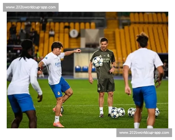 阿隆索火线上任皇马：三堂训练课决战世俱杯，全速磨合刻不容缓